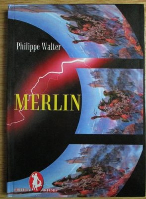 Philippe Walter - Merlin si cunoasterea lumii foto