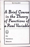 A BRIEF COURSE IN THE THEORY OF FUNCTIONS OF A REAL VARIABLE-B.Z. VULIKH-363995