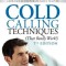 Cold Calling Techniques (That Really Work!)