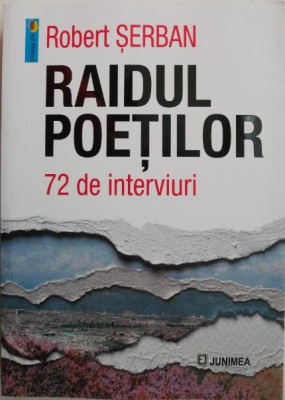 Raidul poetilor. 72 de interviuri &amp;ndash; Robert Serban foto