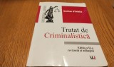 TRATAT DE CRIMINALISTICA - Emilian Stancu - Editura Universul Juridic, 2002, 703 p.