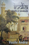 INDIA VAZUTA SI NEVAZUTA-VASILE ANDRU, 2015