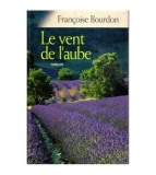 Francoise Bourdon - Le vent de l&#039;aube - roman - 112919