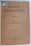 ISTORIA LITERATURII ROMANESTI , VOLUMUL III , PARTEA I de N . IORGA , 1933