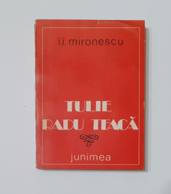I.I. Mironescu - Tulie Radu Teaca foto