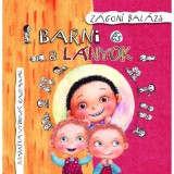 Barni &eacute;s a l&aacute;nyok - Z&aacute;goni Bal&aacute;zs