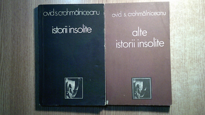 Ovid S. Crohmalniceanu - Istorii insolite + Alte istorii insolite (1980; 1986)