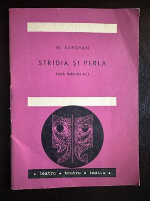 Stridia si Perla - W. Saroyan foto
