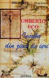 Cumpara ieftin Insula Din Ziua De Ieri - Umberto Eco , A992