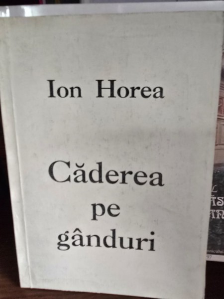 Caderea pe ganduri - Ion Horea cu dedicatia autorului