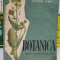 BOTANICA CLASA A V A ANUL 1963 , DABIJA , SANIELEVICI