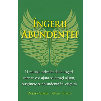 Ingerii abundentei - Doreen si Grant Virtue