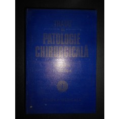 Eugen Proca - Tratat de patologie chirurgicala volumul 1 (1989, ed. cartonata)