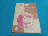 GHID TEHNIC AL OPERATORULUI DE &Icirc;NSĂM&Acirc;NȚĂRI ARTIFICIALE LA TAURINE * GH. LICIU / 1985 * 800