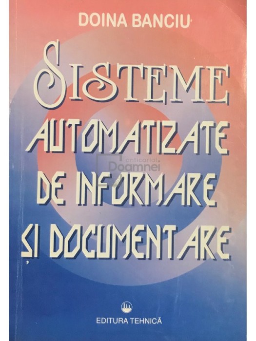 Doina Banciu - Sisteme automatizate de informare si documentare (Editia: 1997)