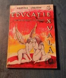 Educatie sexuala pe intelesul tuturor Anatole Cressin