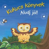 Kukucs k&ouml;nyvek - Aludj j&oacute;l!