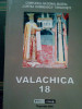Valachica. Studii si cercetari de istorie si istoria culturii, nr. 18 (2005)