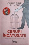 Ceruri Incatusate - Christine Leunens, Corint, 2020, Roman, Beletristica, 320 Pagini