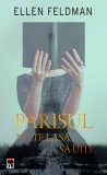 Parisul nu te lasa sa uiti - Ellen Feldman - Editura Rao