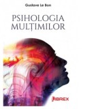 Psihologia multimilor - Gustave Le Bon