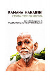 Imortalitate conștientă - Paperback brosat - Paul Brunton, Ramana Maharshi, Munagala Venkataramiah - Herald