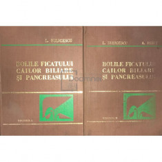 L. Buligescu - Bolile ficatului cailor biliare si pancreasului, 2 vol. (editia 1981)