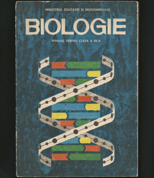 BIOLOGIE - MANUAL CLASA A XII-A - MINISTERUL EDUCAȚIEI ȘI &Icirc;NVĂȚĂM&Acirc;NTULUI
