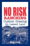 No Risk Ranching: Custom Grazing on Leased Land