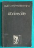 Ovid S. Crohmalniceanu - Istorii Insolite (Editia I, 1980) Cartea Romaneasca - Studii literare, critica