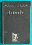 Ovid S Crohmalniceanu &ndash; Istorii insolite ( prima editie )