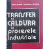 TRANSFER DE CALDURA IN PROCESELE INDUSTRIALE-BAZIL POPA, CONSTANTA VINTILA-265106