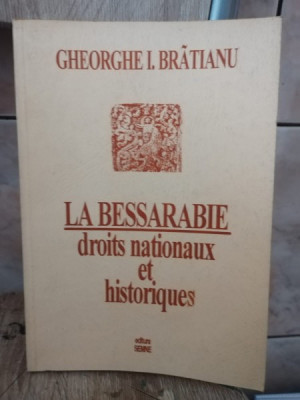 Gheorghe I. Bratianu - La Bessarabie. Droits Nationaux et Historiques foto