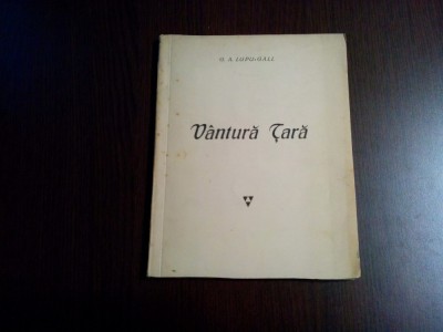 VANTURA TARA - Basm in versuri, 5 tablouri - G. A. Lupu-Gall (autograf) - 56 p. foto