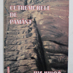 CUTREMURELE DE PAMANT , EDITIA A II - A de ILIE HUICA , 2006