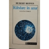 Hubert Reeves - Răbdare &icirc;n azur. Evoluția cosmică (editia 1993)