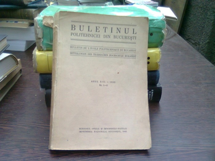 BULETINUL POLITEHNICEI DIN BUCURESTI NR.1-2/1942 editie bilingva