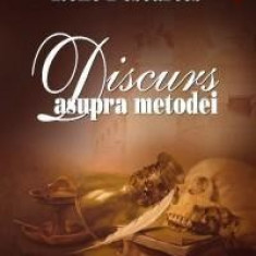 Discurs asupra metodei | Rene Descartes