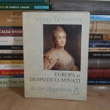 WALTER OPPENHEIM - EUROPA SI DESPOTII LUMINATI , 1998 *
