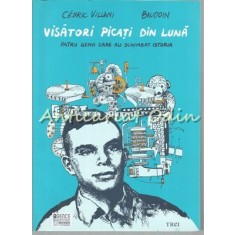Visatori Picati Din Luna - Cedric Villani, Baudoin