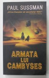 ARMATA LUI CAMBYSES de PAUL SUSSMAN , 2005