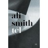 T&eacute;l - Ali Smith