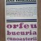 Orfeu bucuria cunoasterii- Ion Maxim