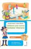 Calatorie prin lumea textelor literare - Clasa 2 Partea 1 - Caiet CP - Amalia Scalat, Cristina Martin