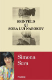 Seinfeld şi sora lui Nabokov - Paperback brosat - Simona Sora - Polirom