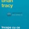 Incepe cu ce nu-ti place! - 2015 - Brian Tracy (K21)