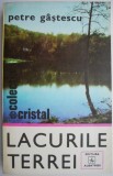 Lacurile Terrei &ndash; Petre Gastescu