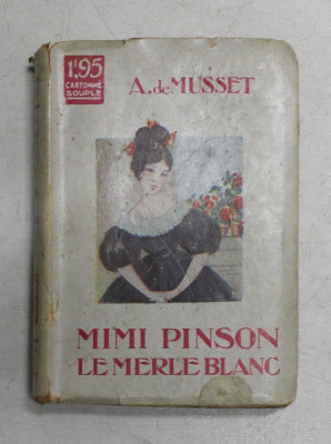 MIMI PINSON / LE MERLE BLANC par A . de MUSSET , EDITIE INTERBELICA foto
