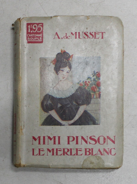 MIMI PINSON / LE MERLE BLANC par A . de MUSSET , EDITIE INTERBELICA