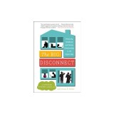 The Big Disconnect: Protecting Childhood and Family Relationships in the Digital Age